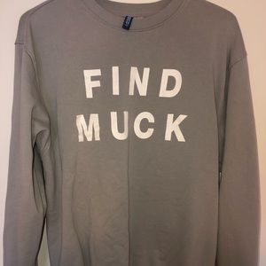 Find Muck Sweater